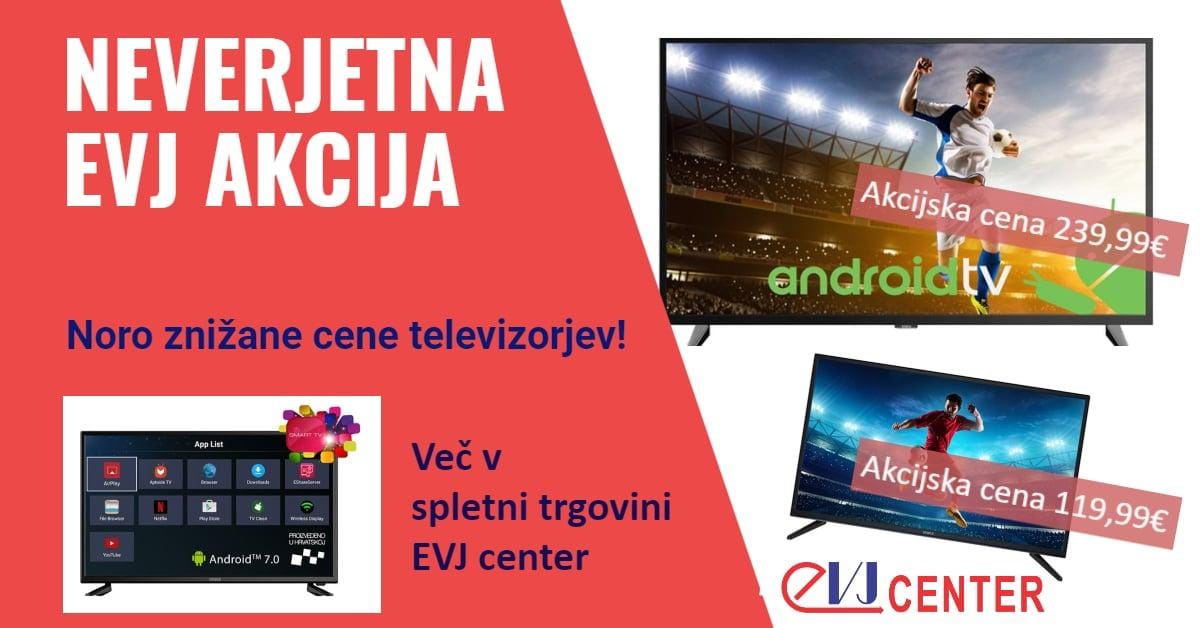 Četrtkova EVJ akcija: LED televizorji že od 119,99 evra!